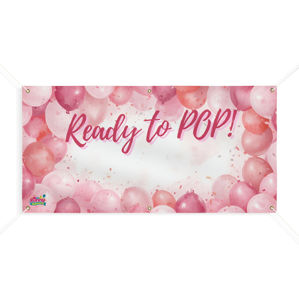 Ready to POP Girl Baby Shower Banner! 🎈🤰