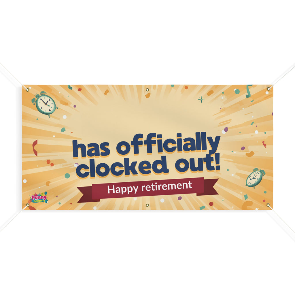 Officially Clocked Out Happy Retirement Banner! ⏰🎉