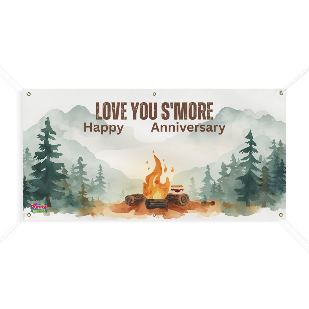 Love You SMore Happy Anniversary Personalized Banner! 🏕️🔥