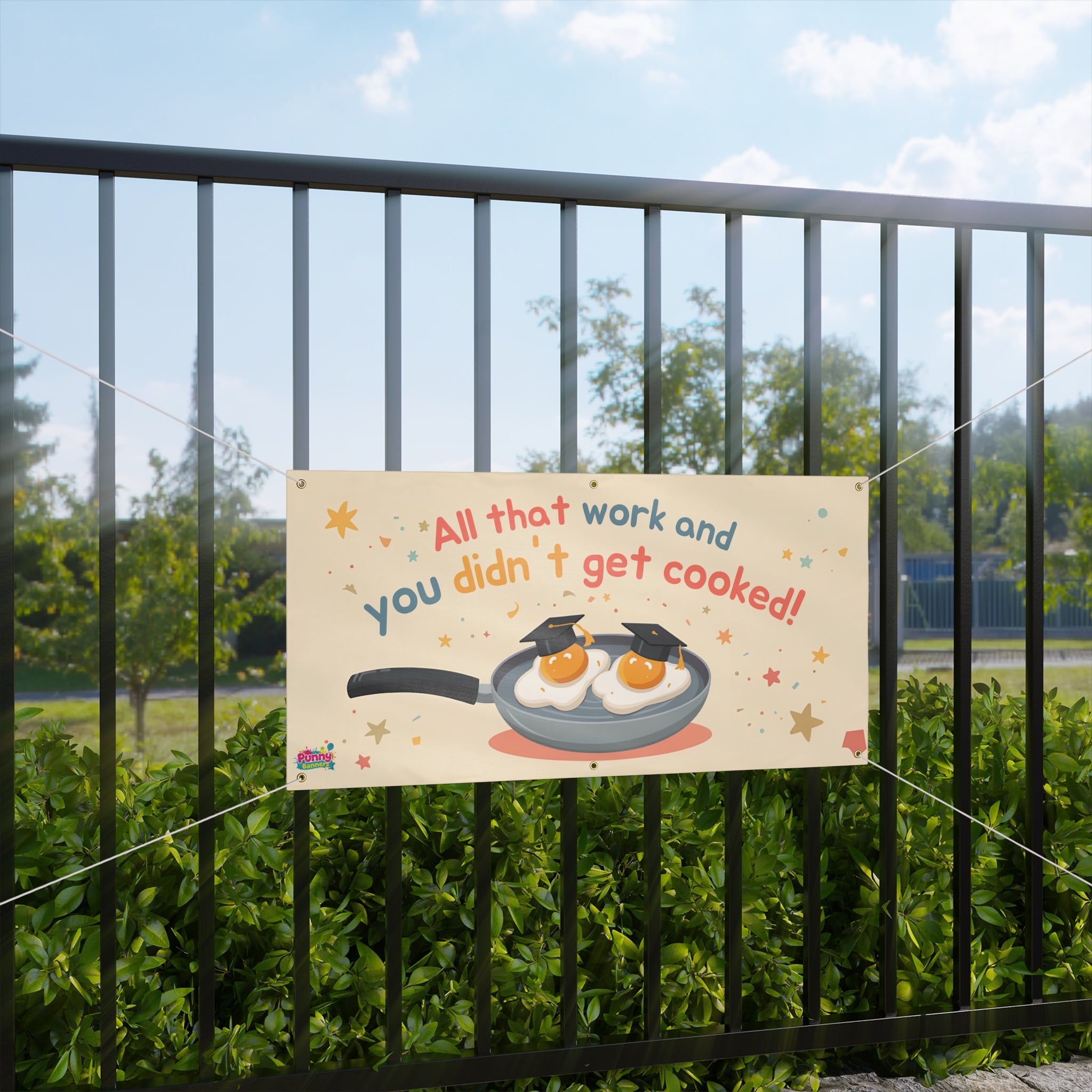 All That Work and You Didn't Get Cooked Graduation Banner! 🎓🍳