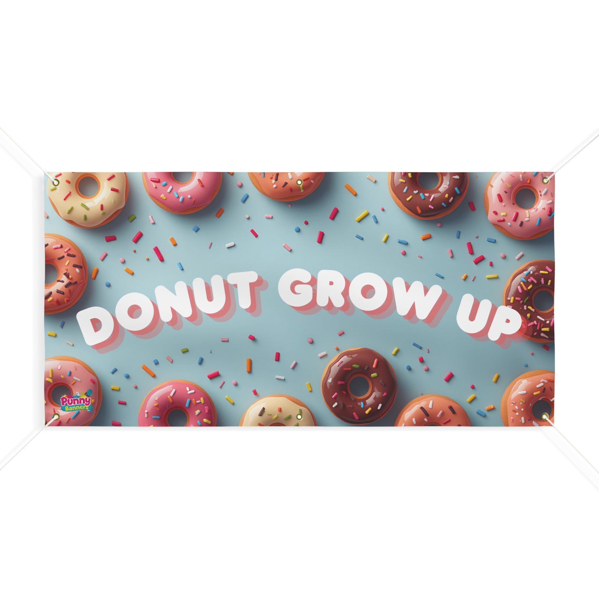 Donut Grow Up Banner – Funny Donut Party Decor