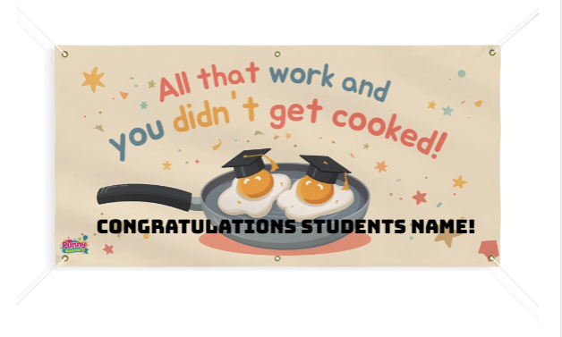 All That Work and You Didn't Get Cooked Graduation Banner! 🎓🍳